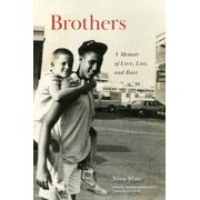 Brothers A Memoir of Love, Loss, and Race, Hardcover
