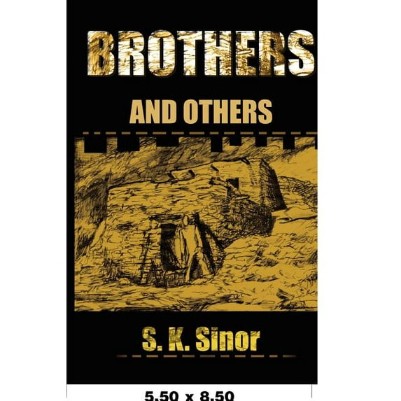 Brothers: AND OTHERS Paperback 0595204228 9780595204229 S. K. Sinor