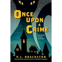 Brothers Grimm Mysteries: Once Upon a Crime : A Brothers Grimm Mystery (Paperback)