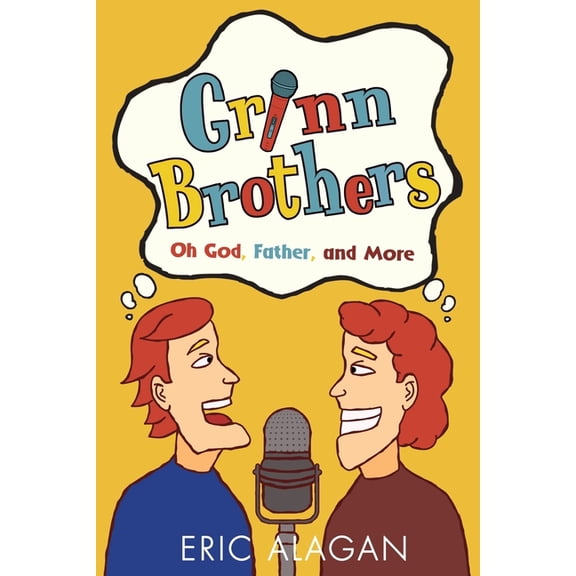 Brothers Grinn: Grinn Brothers: Oh God, Father, and More (Paperback)
