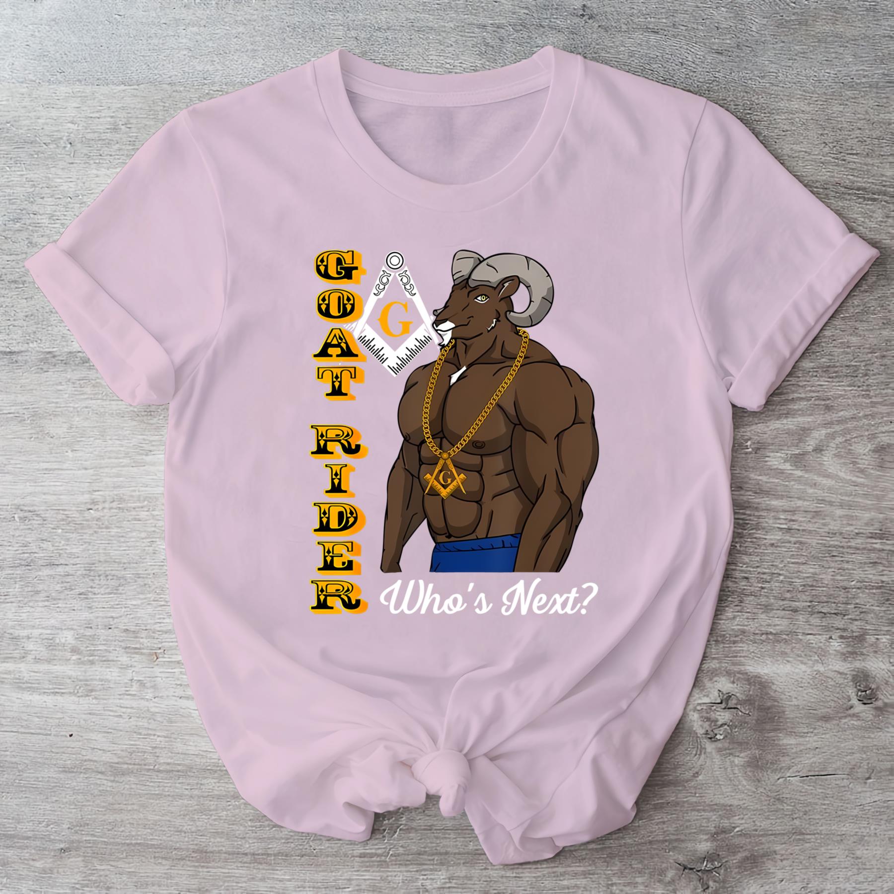 Brothers Masons Goat Rider Whos Next Shirt Gift Black Unisex T-Shirt ...