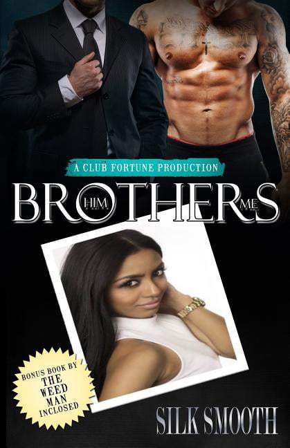 Brothers Paperback 1548165808 9781548165802 Silk Smooth, The Weed Man