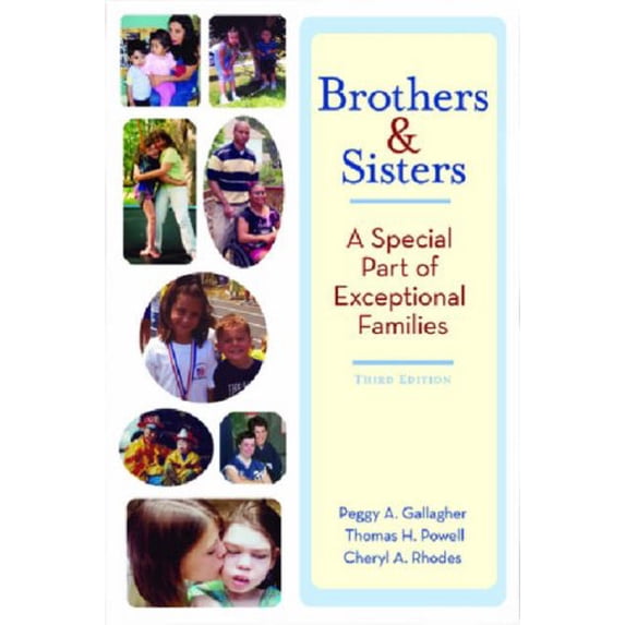 Pre-Owned Brothers and Sisters: A Special Part of Exceptional Families, Third Edition (Paperback) 1557667195 9781557667199