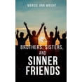 thumbnail image 1 of Brothers, Sisters, and Sinner Friends, (Paperback), 1 of 1