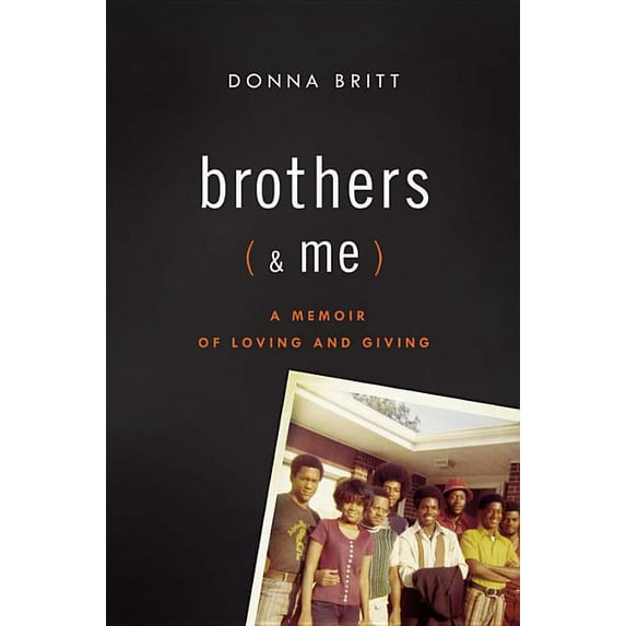 Brothers (and Me): A Memoir of Loving and Giving, (Hardcover)