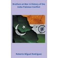 thumbnail image 1 of Brothers at War: A History of the India-Pakistan Conflict, (Paperback), 1 of 1