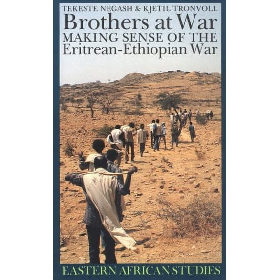 Pre-Owned Brothers at War: Making Sense of the Eritrean-Ethiopian War (Paperback) 0821413724 9780821413722