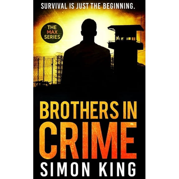 Brothers in Crime: Survival is just the beginning., (Hardcover)