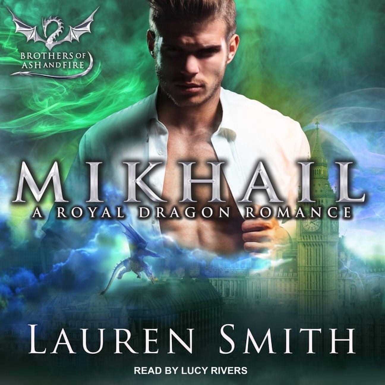 Brothers of Ash and Fire: Mikhail: A Royal Dragon Romance (Audiobook)