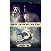 Brothers of the Wild North Sea Paperback by Harper Fox