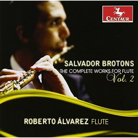 Brotons / Alvarez / Tan - Complete Works for Flute 2 - Music & Performance - CD