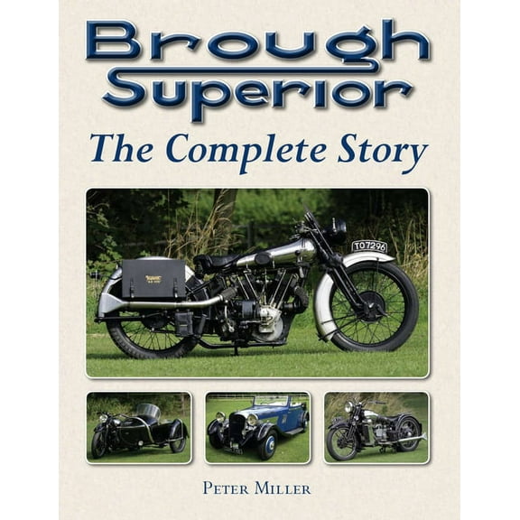 Brough Superior : The Complete Story (Hardcover)