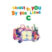 Brought To You By The Letter 'C', Paperback