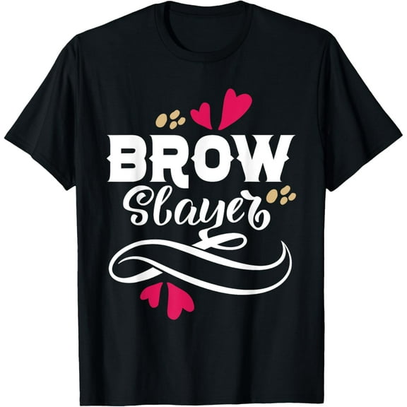 Brow Slayer - Esthetician Beautician Cosmetologist Makeup T-Shirt men and women can wear, black, white, gifts