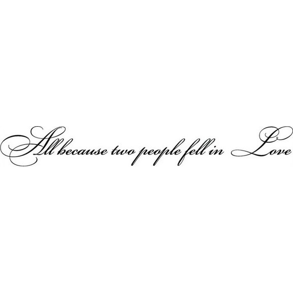 Brown 22" x3" Decaltor all because two people Lettering Wall Decal Sticker Sticker D?or