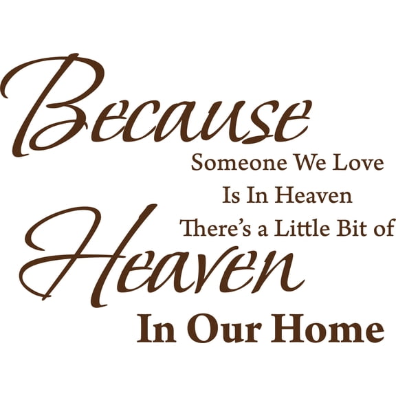Brown 27" x 20" Decaltor Because Someone We Love is in Heaven Quotes Sayings Words Art Decor Lettering Vinyl Wall Art Inspirational Uplifting