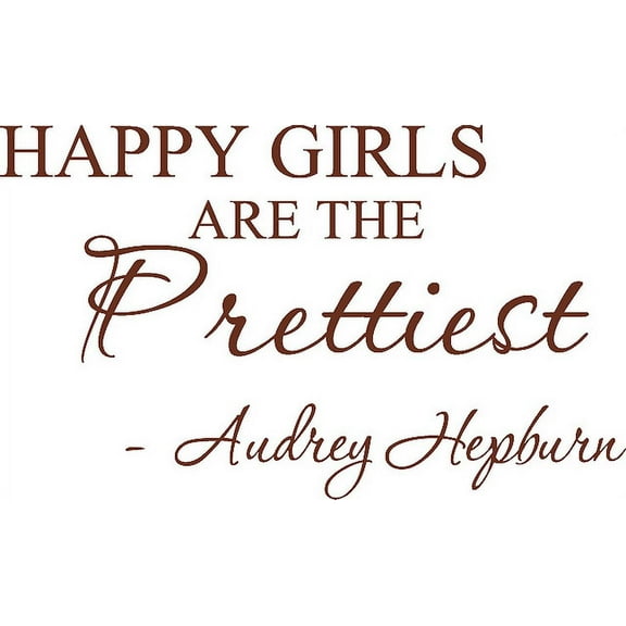 Brown 31" X 19" Happy girls are the prettiest. Audrey Hepburn. Art Home Mural Vinyl wall art Inspirational quotes and saying home decor decal sticker