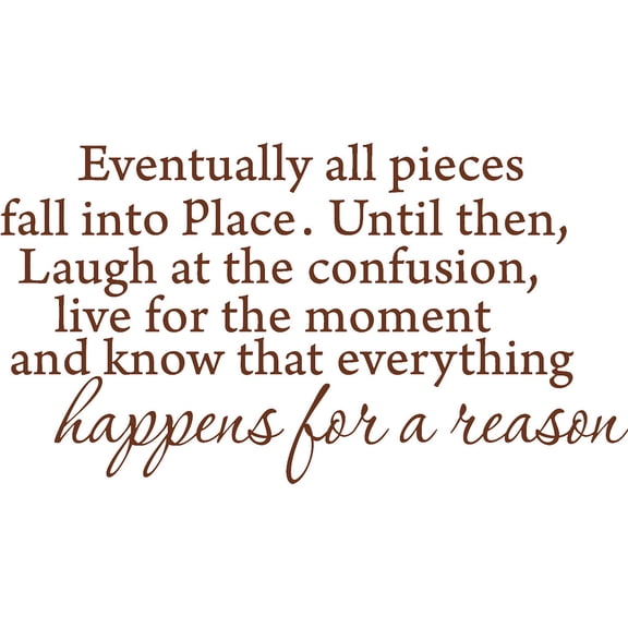 Brown 40" x 22" Eventually All Pieces Fall into Place Inspirational Quotes and Saying Vinyl Wall Art Home Decor Decal Sticker