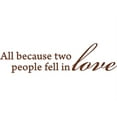 thumbnail image 1 of Brown 86" x 22" All Because Two People Fell In Love . Vinyl Wall Art Home Decor Decal Sticker, 1 of 1