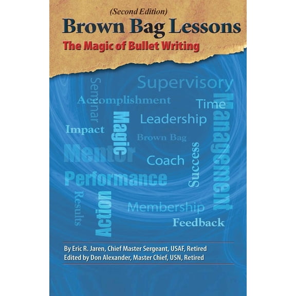 Brown Bag Lessons: The Magic of Bullet Writing, (Paperback)