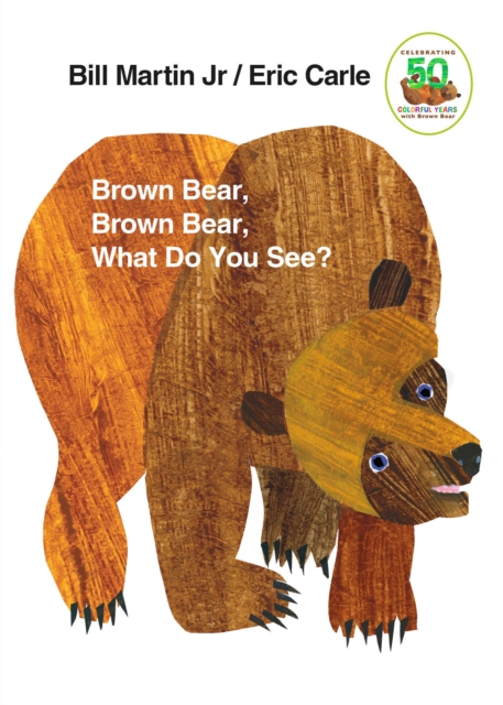 Brown Bear, Brown Bear, What Do You See?: 50th Anniversary Edition - image 1 of 2