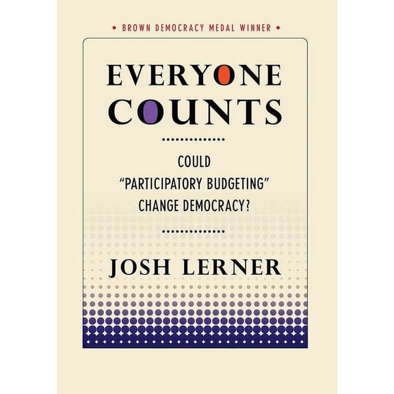 Brown Democracy Medal Everyone Counts: Could Participatory Budgeting Change Democracy?, (Paperback)