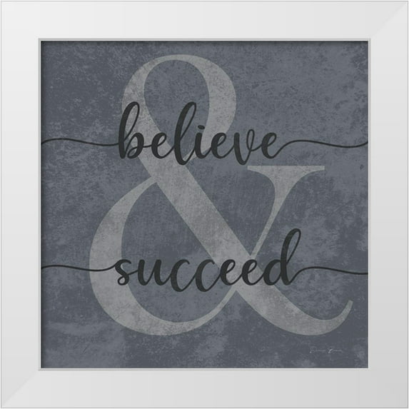 Brown, Denise 15x15 White Modern Wood Framed Museum Art Print Titled - Believe and Succeed