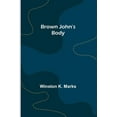 thumbnail image 1 of Brown John's Body, (Paperback), 1 of 1