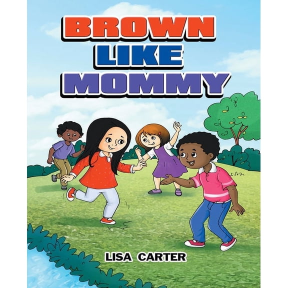 Brown Like Mommy, (Paperback)