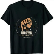 Brown Lives Matter Melanin for men women and toddler T-Shirt