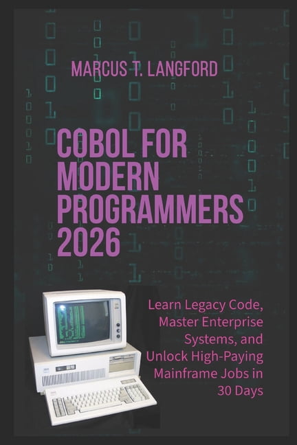 COBOL for Modern Programmers 2026, (Paperback)
