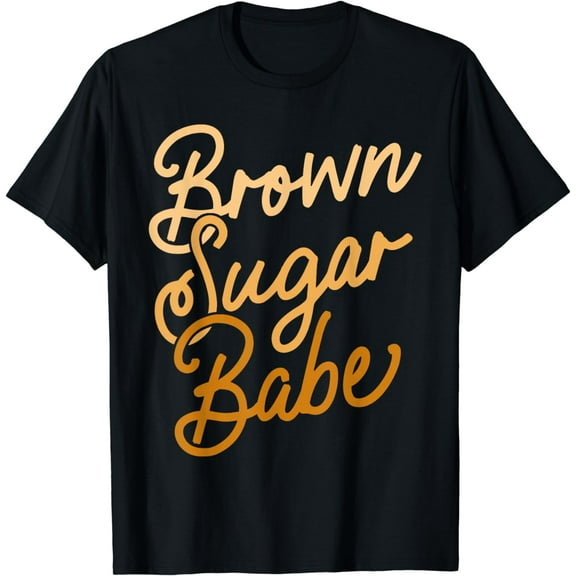 Brown Sugar Babe Shirt Proud Woman Black Melanin Pride T-Shirt