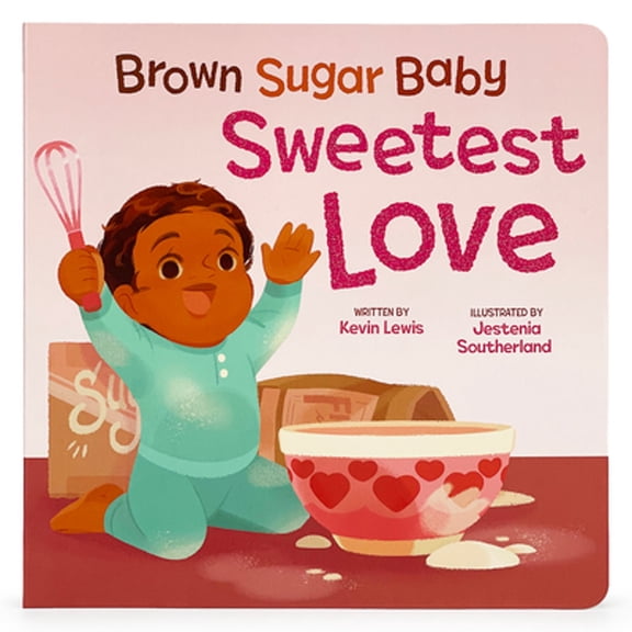 Pre-Owned Brown Sugar Baby Sweetest Love (Board book) 1646386604 9781646386604