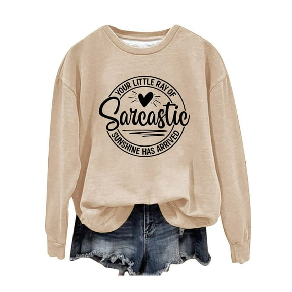 Brown Womens Tops Women's English Printed Your Little Of Sarcastic Sunshine Has Arrived Round Neck Simple Retro Hoodless Sweatshirt Fall Outfits for Women 2025
