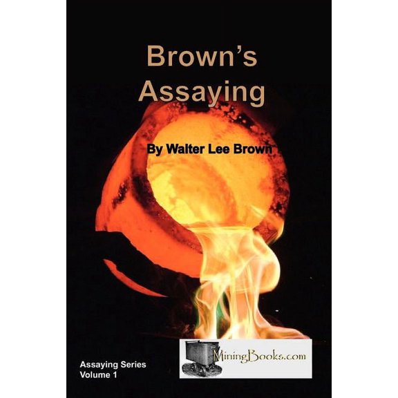 Brown's Assaying, (Paperback)