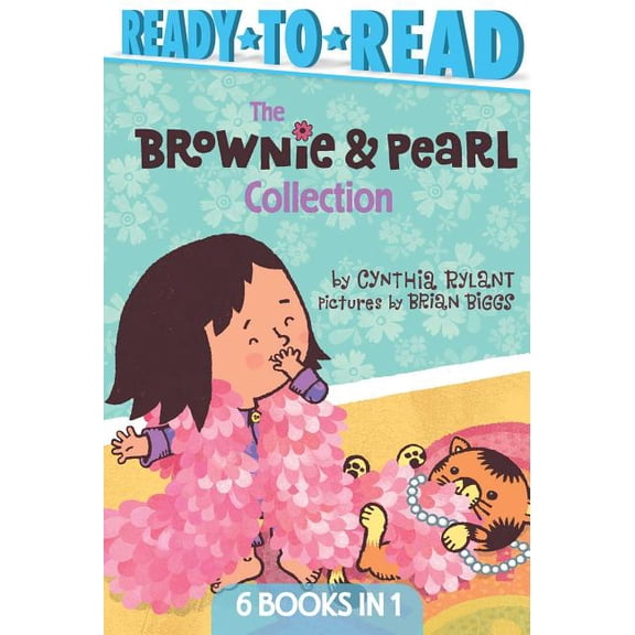 Brownie & Pearl: The Brownie & Pearl Collection : Brownie & Pearl Step Out; Brownie & Pearl Get Dolled Up; Brownie & Pearl Grab a Bite; Brownie & Pearl See the Sights; Brownie & Pearl Go For a Spin; Brownie & Pearl Hit the Hay (Hardcover)