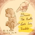 thumbnail image 1 of Brownie The Poodle Gets Into Trouble, (Paperback), 1 of 1