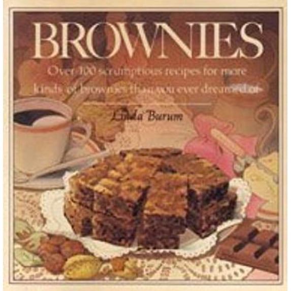 Pre-Owned Brownies: Over 100 Scrumptious Recipes for More Kinds of Brownies Than You Ever Dreamed of (Paperback) 068418138X 9780684181387