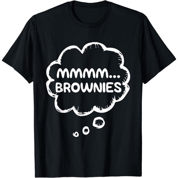 Brownies Shirt for Brownie Lovers Food Meme Brownie T-Shirt