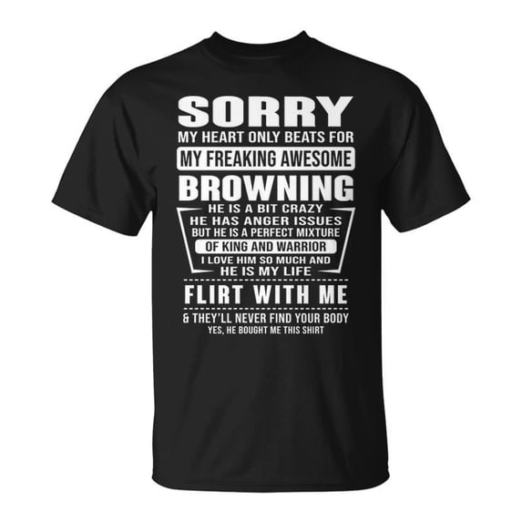Browning Name Sorry My Heartly Beats For Browning TShirt