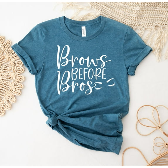 Brows Before Bros T-shirt Esthetician Shirt Literary Top Makeup Tee Shakespeare Gift Lover Shirts T-shirts Gifts Crew Neck Sarcastic Funny For Her