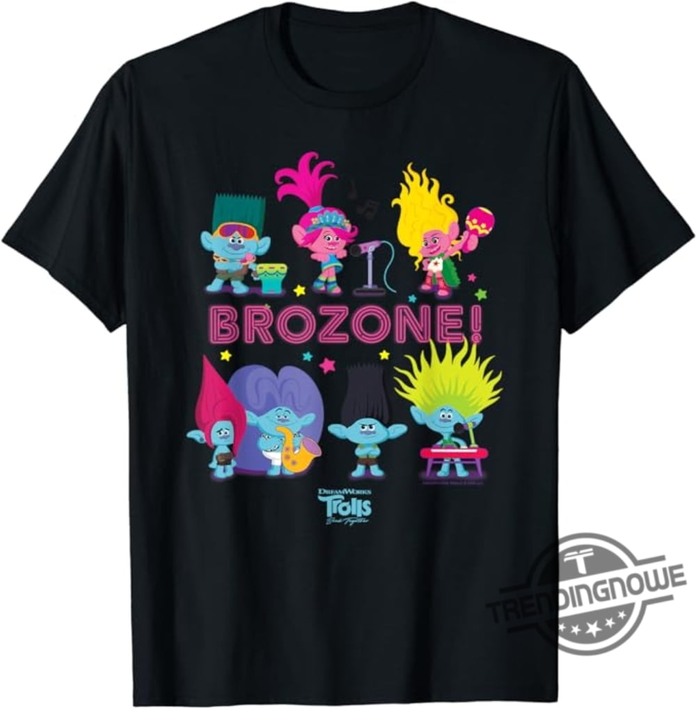 Brozone Shirt Dreamworks Trolls Band Together Brozone Poppy And Viva ...