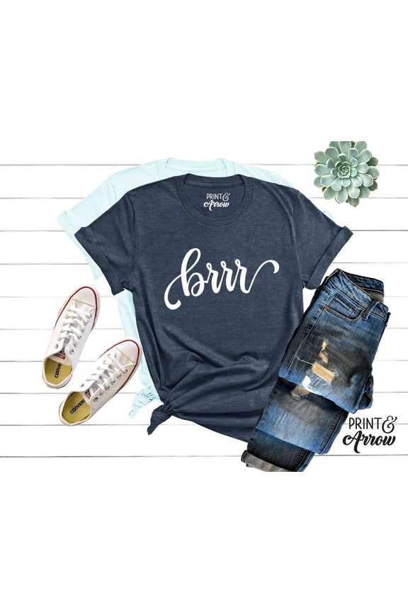 Brrr Shirt, Winter Shirt, Snow Shirt, Winter Holiday Her, I'm So Freaking Cold, Baby It's Cold Outside, Snow Cold, Holiday Shirt TSHIRT All Size S-5XL