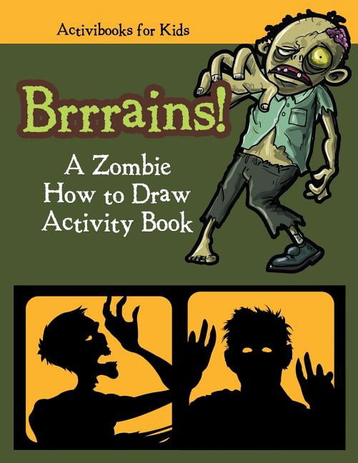 Brrrains! A Zombie How to Draw Activity Book, (Paperback)