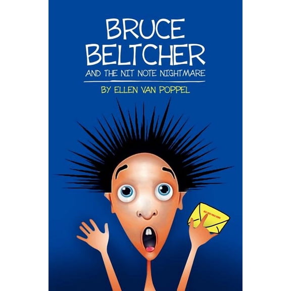 Bruce Beltcher and the Nit Note Nightmare