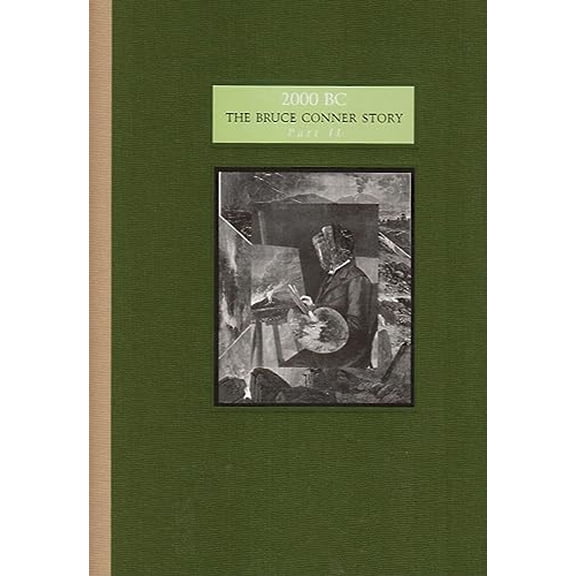 Bruce Conner: 2000 BC-Part 2, 9780935640618, 0935640614, Hardcover, First Edition edition