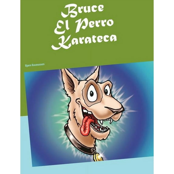 Bruce El Perro Karateca, (Paperback)