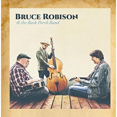 Bruce Robison - Bruce Robison & The Back Porch Band - Music & Performance - CD