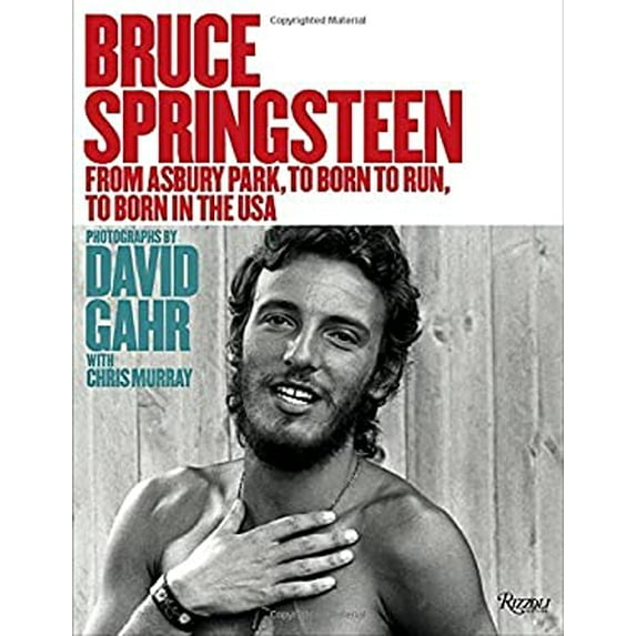Pre-Owned Bruce Springsteen: From Asbury Park, to Born to Run, to Born in the USA (Hardcover) 0847862348 9780847862344