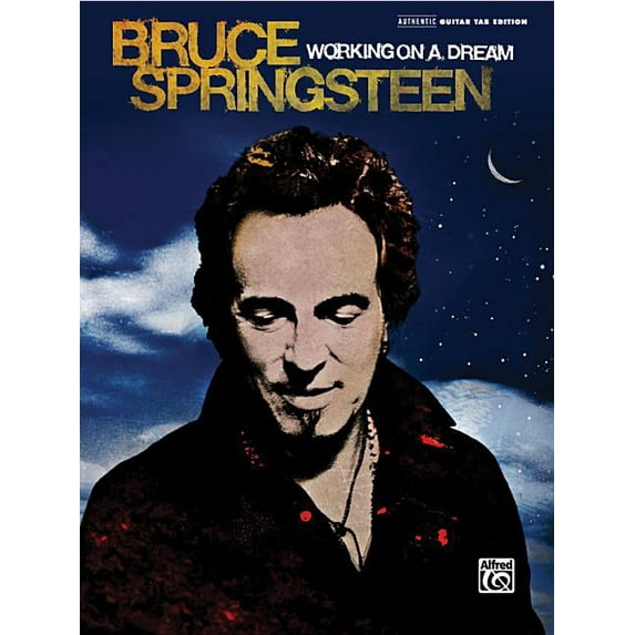 Bruce Springsteen -- Working on a Dream: Authentic Guitar Tab, (Paperback)